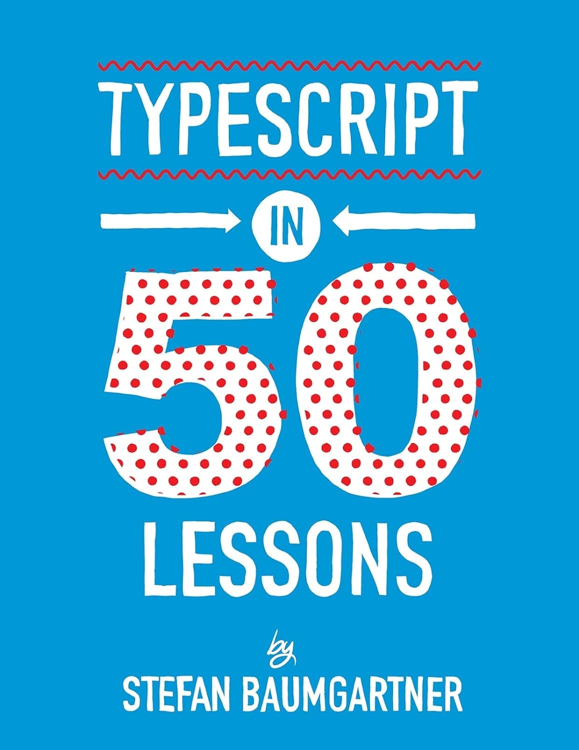 TypeScript In 50 Lessons